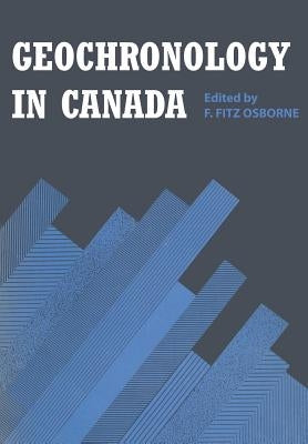 Geochronology in Canada by Osborne, Freleigh