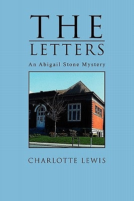 The Letters: An Abigail Stone Mystery by Lewis, Charlotte