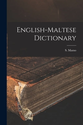 English-Maltese Dictionary by Mamo, S.