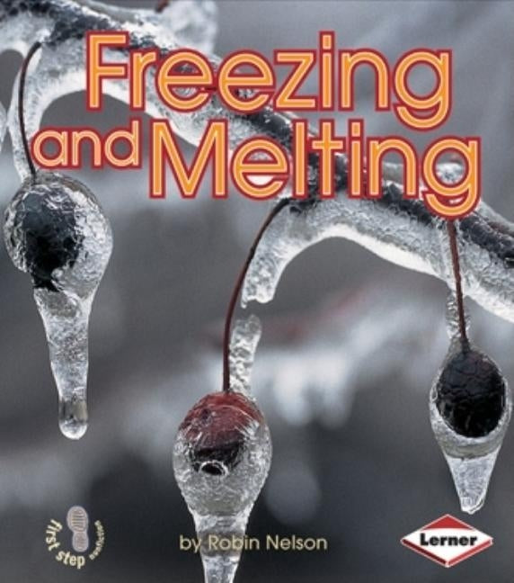 Freezing and Melting by Nelson, Robin