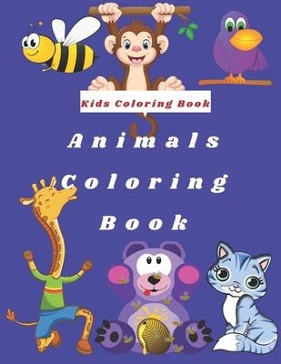 Kids Coloring Book: Animals Coloring book 100 Pages by Sany, Jhon