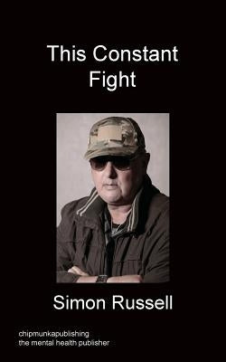 This Constant Fight by Russell, Simon
