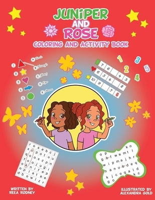 Juniper and Rose Coloring and Activity Book Two by Rodney, Reea