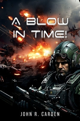 A Blow in Time by Carden, John R.