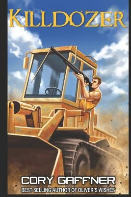 Killdozer by Gaffner, Cory