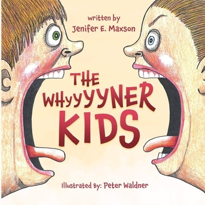 The Whyyyyner KIDS by Maxson, Jenifer E.