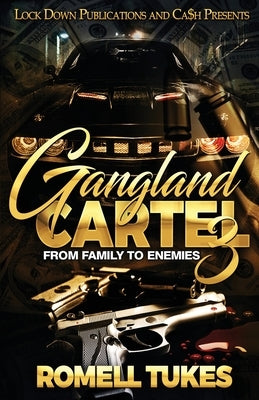 Gangland Cartel 3 by Tukes, Romell