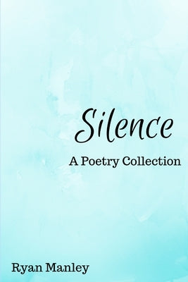 Silence by Manley, Ryan