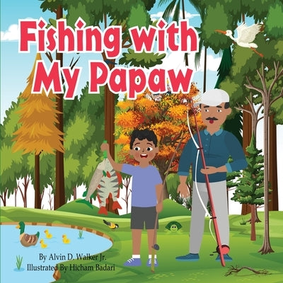 Fishing With My Papaw by Walker, Alvin