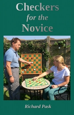 Checkers for the Novice: A Logical Step-by-Step Guide by Newell, Bob