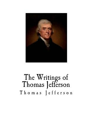The Writings of Thomas Jefferson by Lipscomb, Andrew a.