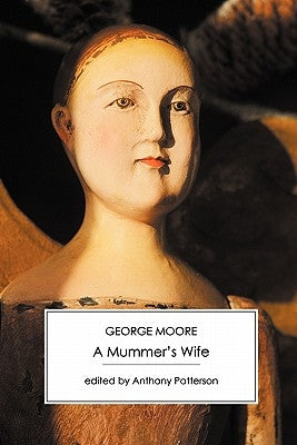 A Mummer's Wife by Moore, George