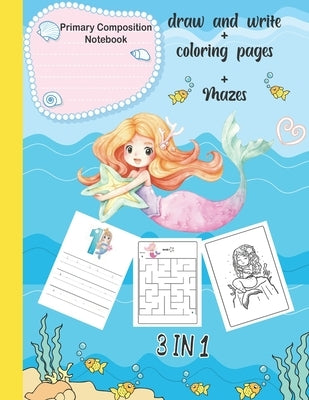 Mermaid Primary Composition Notebook: Primary Story Journal Half Page Dotted Midline with Picture Space - Learn to Draw and Write Primary Journal Grad by Alice