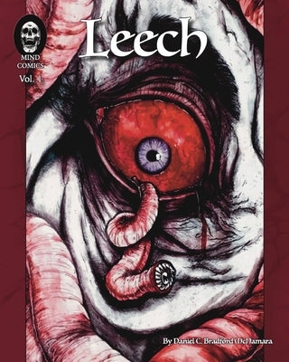Leech Volume 1 SoftCover: Leech volume 1 Softcover by McNamara, Daniel C. Bradford
