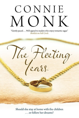 The Fleeting Years by Monk, Connie