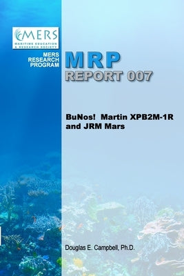 BuNos! Martin XPB2M-1R and JRM Mars by Campbell, Douglas E.