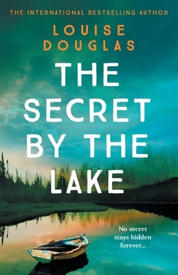 The Secret by the Lake by Douglas, Louise