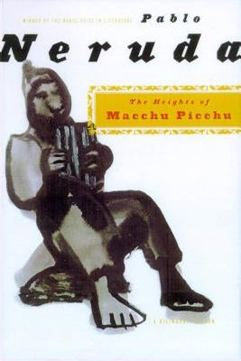 The Heights of Macchu Picchu: A Bilingual Edition by Neruda, Pablo