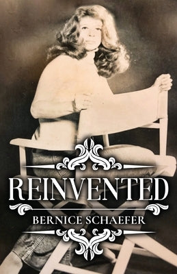 Reinvented by Schaefer, Bernice