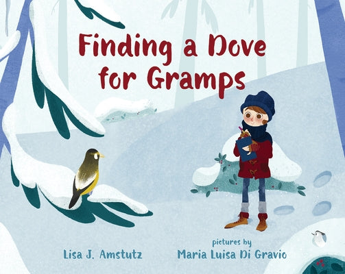Finding a Dove for Gramps by Amstutz, Lisa J.