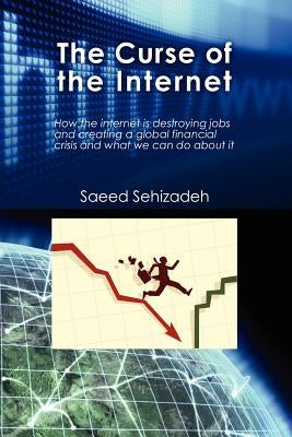 The Curse of the Internet by Sehizadeh, Saeed R.