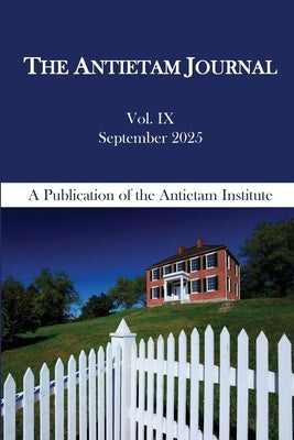 Antietam Journal, Volume 9 by Pawlak, Kevin R.