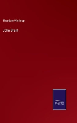 John Brent by Winthrop, Theodore