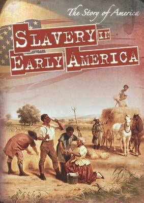 Slavery in Early America by Linde, Barbara M.