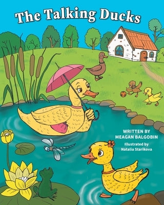 The Talking Ducks by Balgobin, Meagan