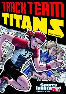 Track Team Titans by Aburto, Jesus