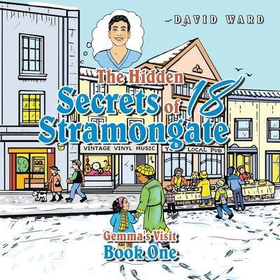 The Hidden Secrets of 18 Stramongate: Book One by Ward, David