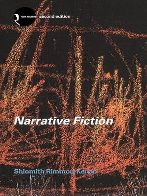 Narrative Fiction: Contemporary Poetics by Rimmon-Kenan, Shlomith