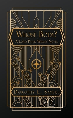 Whose Body?: A Lord Peter Wimsey Novel by Sayers, Dorothy L.