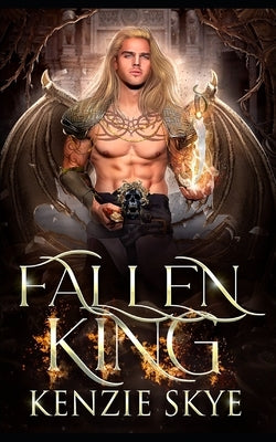 Fallen King by Skye, Kenzie