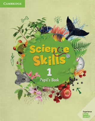 Science Skills Level 1 Pupil's Book by 