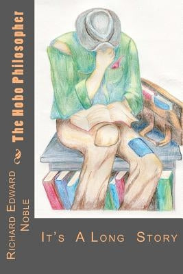It's A Long Story by Noble, Richard Edward