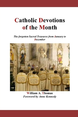 Catholic Devotions of the Month by Thomas Std, William A.