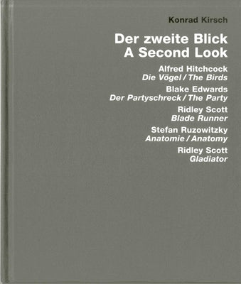 The Second View: Hitchcock: The Birds, Edwards: The Party, Scott: Blade Runner and Gladiator, Ruzowitzky: Anatomy by Kirsch, Konrad