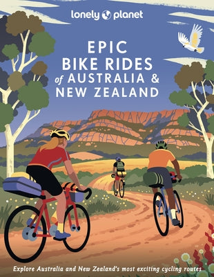 Lonely Planet Epic Bike Rides of Australia and New Zealand 1 by Planet, Lonely