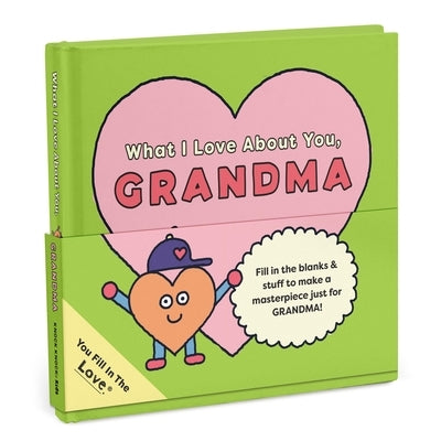 What I Love about You, Grandma by Knock Knock Kids