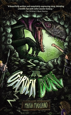 The Garden Bone by Magliano, Maria