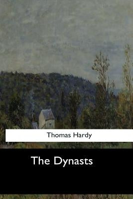 The Dynasts by Hardy, Thomas