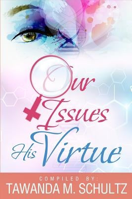 Our Issues His Virtue by Royston, Claude R.