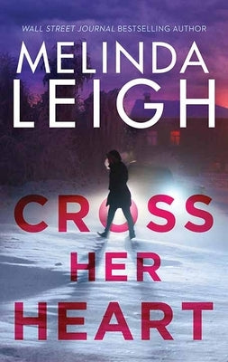 Cross Her Heart by Leigh, Melinda