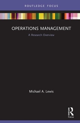 Operations Management: A Research Overview by Lewis, Michael A.