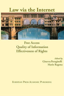 Law Via the Internet. Free Access, Quality of Information, Effectiveness of Rights by Peruginelli, Ginevra