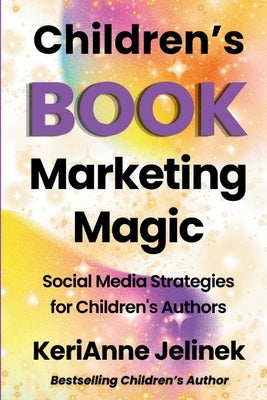 Children's Book Marketing Magic: Social Media Strategies for Children's Authors by Publishing, Sloth Dreams