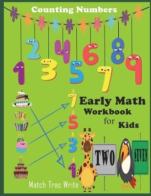 Early Math Workbook for kids Counting Numbers Match, tracing, Write: Number counting, Match, Tracing 0-9, draw a line to its' name by Packer, Nina
