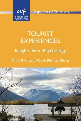 Tourist Experiences: Insights from Psychology by Ryan, Chris