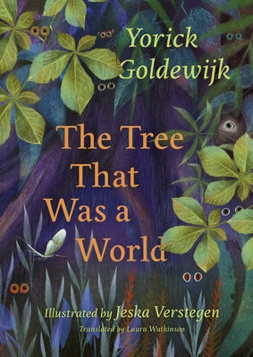 The Tree That Was a World by Goldewijk, Yorick